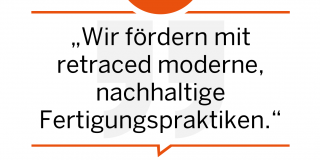 "Wir fördern mit retraced moderne, nachhaltige Fertigungspraktiken.“, Philipp Mayer, Lukas Pünder (retraced)